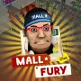 Mall Fury is a fun online action game where you control a guy who runs into the shops of a mall to cause complete chaos. Break things quickly within the time limit, score high and collect coins to upgrade. Want to blow some steam? Give this game a shot!

