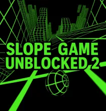 Slope Game Unblocked 2 